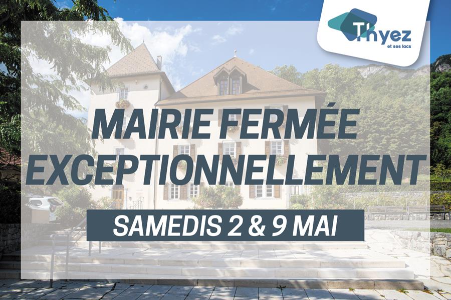 Mairie fermée - Samedis 2 et 9 mai 2026